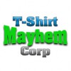 Mayhem Tshirt Printing