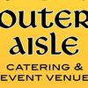 Outer Aisle Catering & Venue