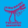 Kids Rock! Pediatric Dentistry