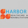 Harbor Healthcare & Rehabilitation Center