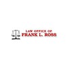 Law Office Of Frank L. Ross