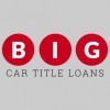 Big Car Title Loans