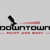 Downtown Paint & Body