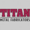 Titan Metal Fabricators