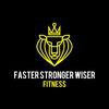 Faster Stronger Wiser Fitness