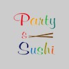 Party & Sushi