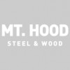 Mount Hood Steel & Wood