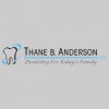 Thane B. Anderson DDS