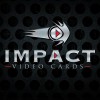 Impact Video Cards