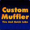 Custom Muffler Tire & Quick Lube