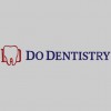 Do Dentistry