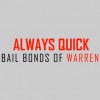 Always Quick Bail Bonds Of Warren