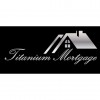 Titanium Mortgage