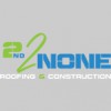 2nd2None Roofing & Construction