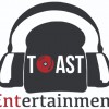 Toast Entertainment