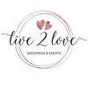 Live 2 Love Weddings & Events