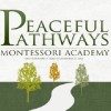 Peaceful Pathways Montessori