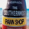 The Southernmost Pawn Shop