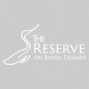 The Reserve On Bayou DeSiard