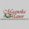 Magnolia Manor Nursing & Rehab Center