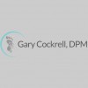 Gary Cockrell, DPM