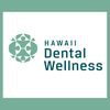 Hawaii Dental Wellness