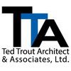 Ted Trout Architect & Associates