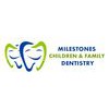 Milestones Children & Family Dentistry