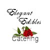 Elegant Edibles Catering