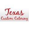 Texas Custom Catering