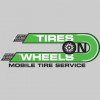 Tires On Wheels Mobile Tire Service