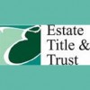 Estate Title & Trust