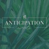 Anticipation Events