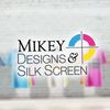 Mikey Designs & Silk Screen