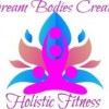 Dream Bodies Created Holistic Fitness