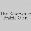 Reserves At Prairie Glen