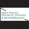 Dallas Midtown Physical Therapy & Rehabilitation