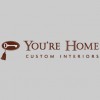 You're Home Custom Interiors