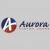 Aurora Custom Homes