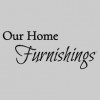 Our Home Furnishings