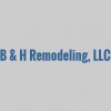 B & H Remodeling