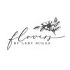 Flowers By Lady Buggs