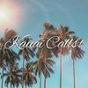 Kauai Calls