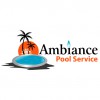 Ambiance Pool Service & Supplies