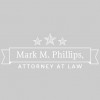 Mark M. Phillips, Attorney At Law