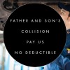 Father & Son's Collision Pay Us No Deductible