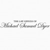 Law Offices Of Michael Samuel Dyer