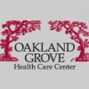 Oakland Grove Health Care Center