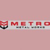 Metro Metal Works