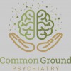 Common Ground Psychiatry